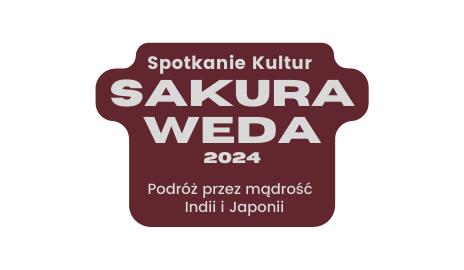 Spotkanie Kultur Sakura Weda 2024 Podróż przez mądrość Indii i Japonii