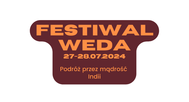 Festiwal Weda 27 28 07 2024 Podróż przez mądrość Indii